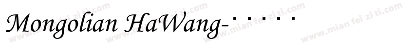 Mongolian HaWang字体转换